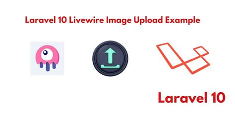 Laravel 10 Livewire Image Upload Tutorial with Example.